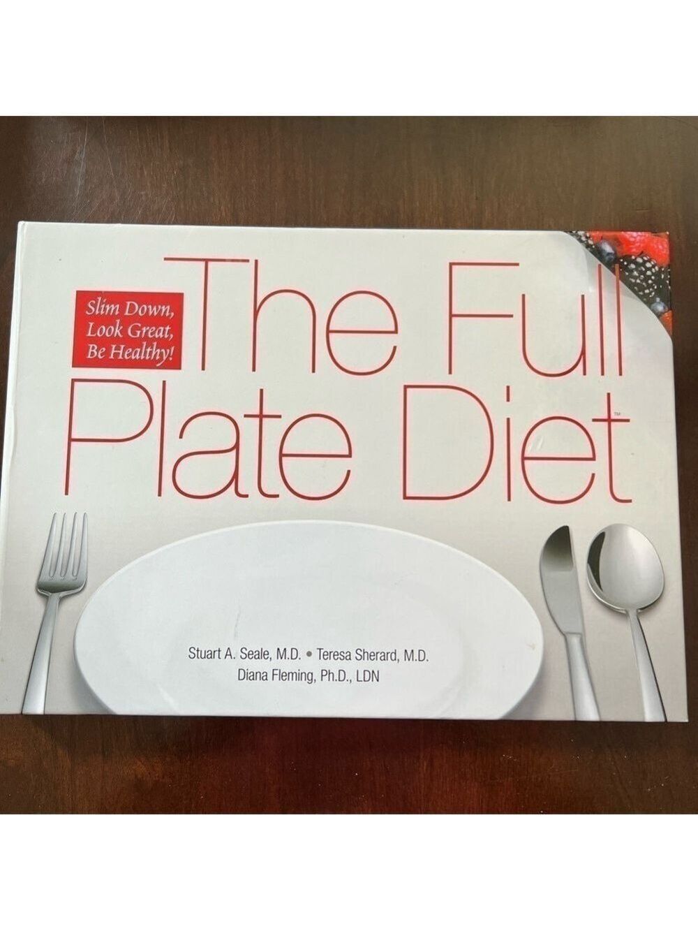 The Full Plate Diet Hardback Book. Slim down, Look great, be healthy! Like new.